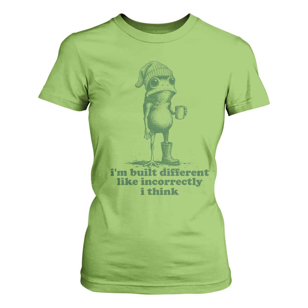 I Am Built Different Like Incorrectly I Think Frog Humor T Shirt For Women