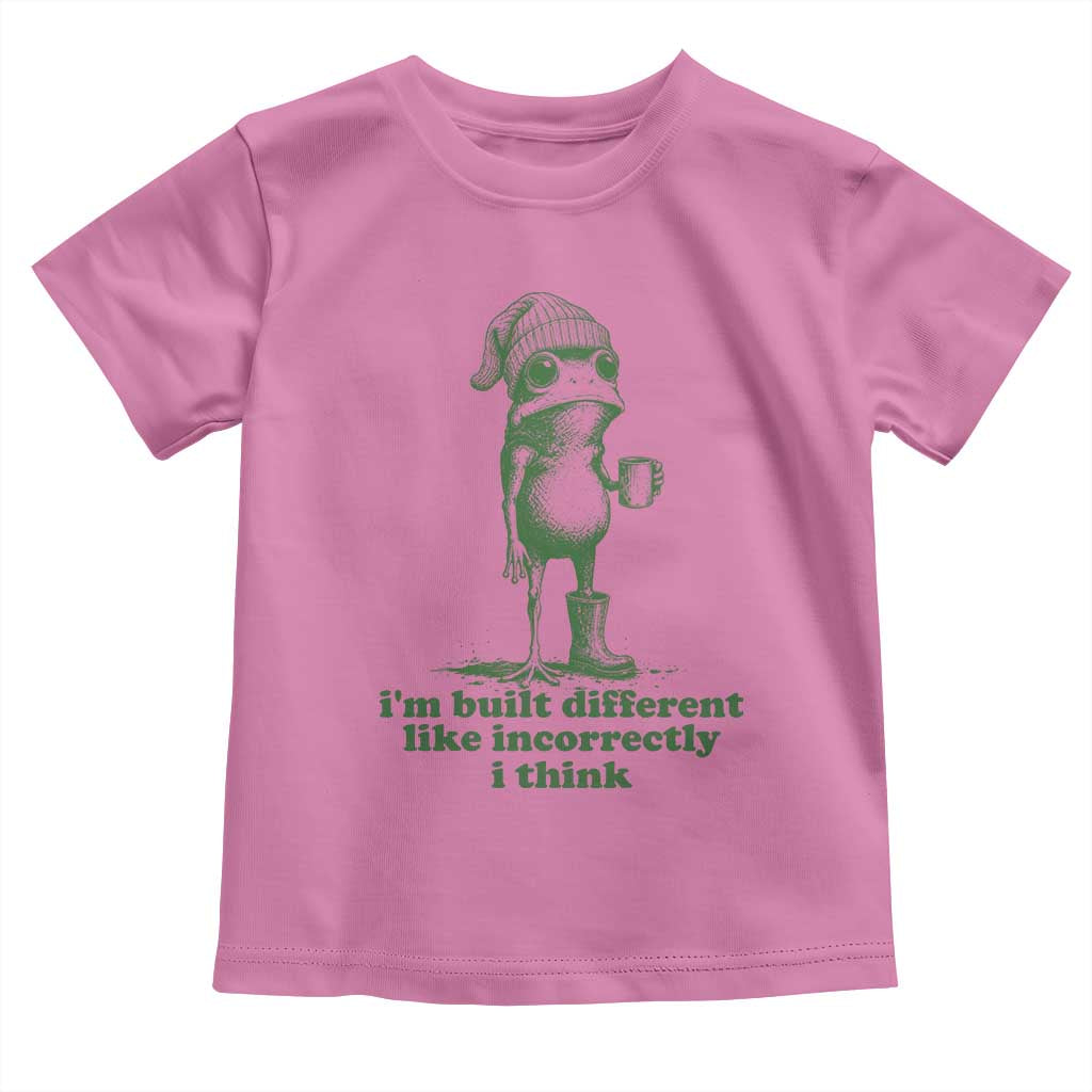 I Am Built Different Like Incorrectly I Think Frog Humor Toddler T Shirt