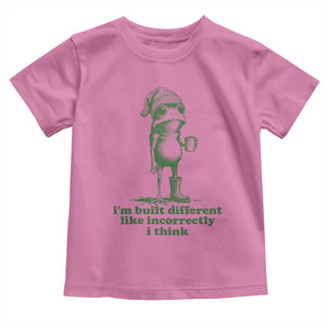 I Am Built Different Like Incorrectly I Think Frog Humor Toddler T Shirt