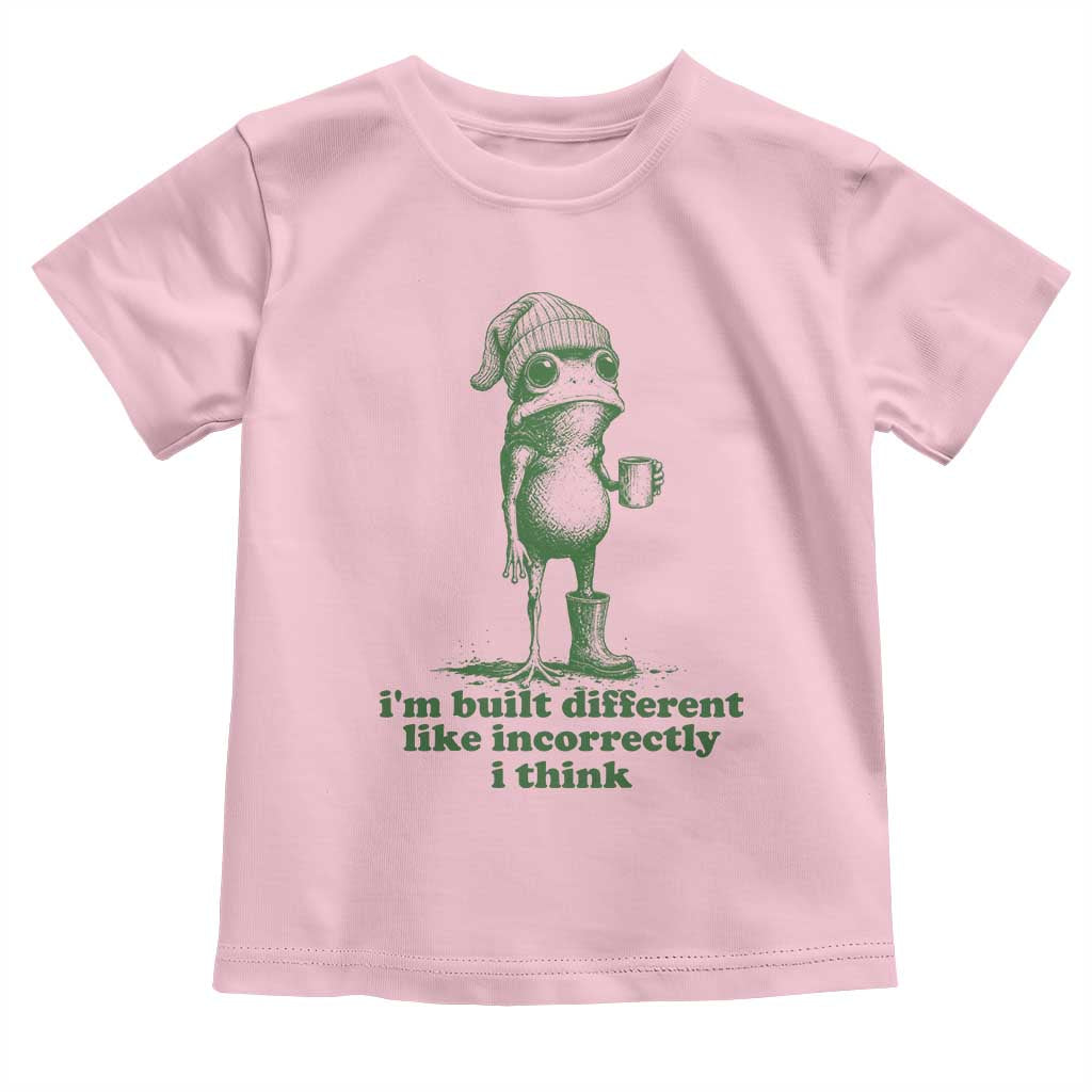 I Am Built Different Like Incorrectly I Think Frog Humor Toddler T Shirt