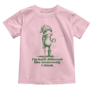 I Am Built Different Like Incorrectly I Think Frog Humor Toddler T Shirt