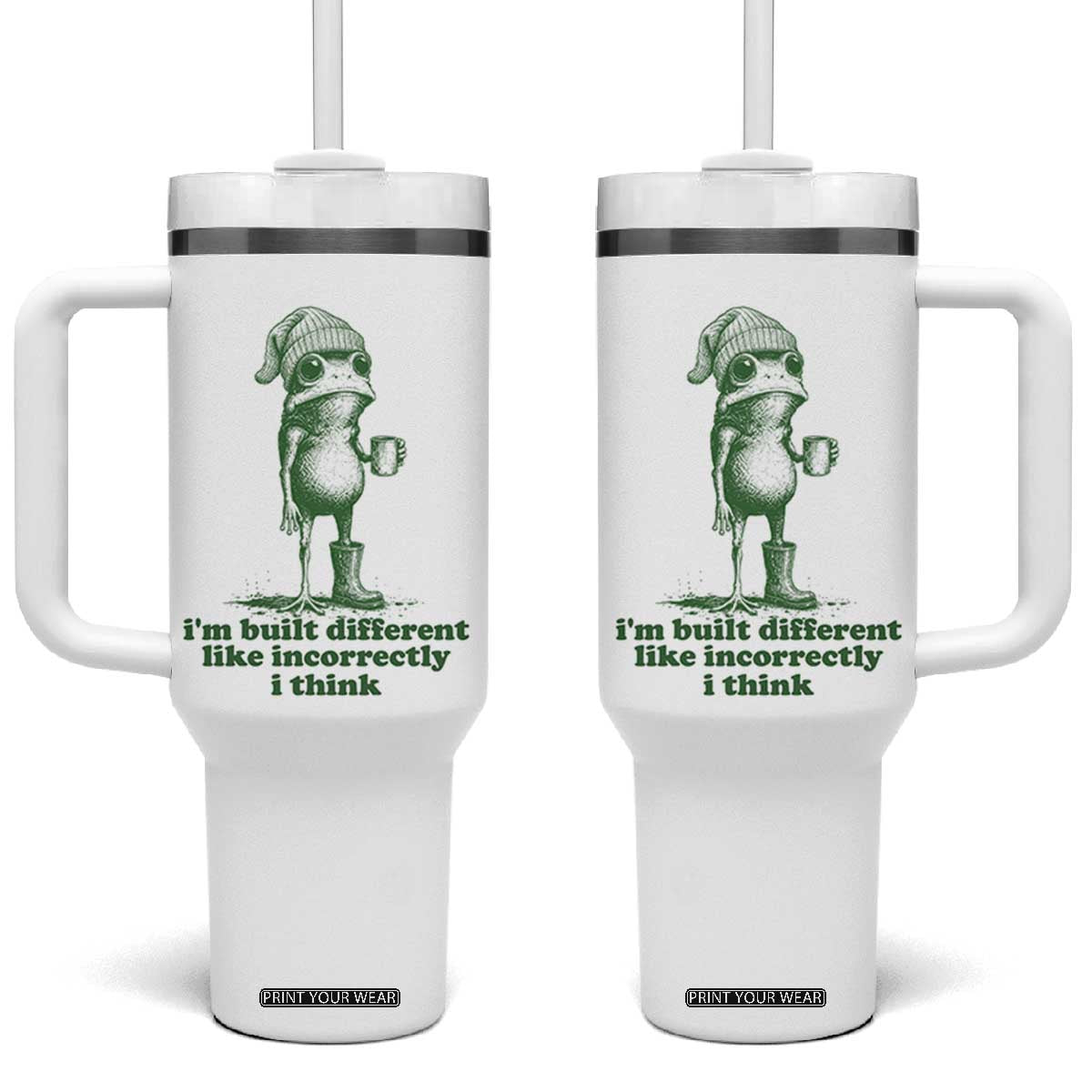 I Am Built Different Like Incorrectly I Think Frog Humor Tumbler With Handle