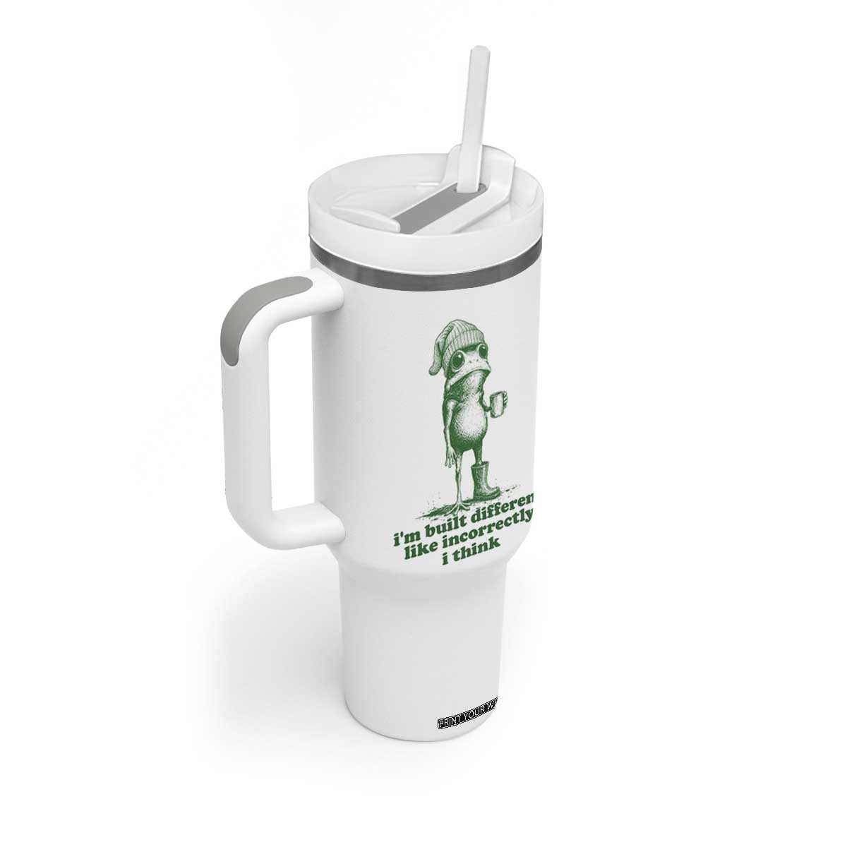 I Am Built Different Like Incorrectly I Think Frog Humor Tumbler With Handle