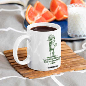 I Am Built Different Like Incorrectly I Think Frog Humor Coffee Mug