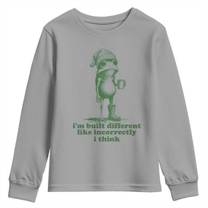 I Am Built Different Like Incorrectly I Think Frog Humor Youth Sweatshirt