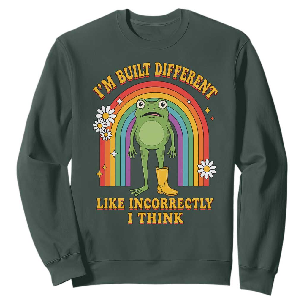 Funny Frog I Am Built Different Like Incorrectly I Think Sweatshirt Mentally Humor Boho Retro Rainbow