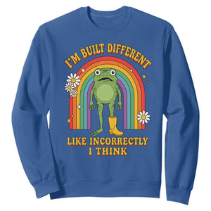 Funny Frog I Am Built Different Like Incorrectly I Think Sweatshirt Mentally Humor Boho Retro Rainbow