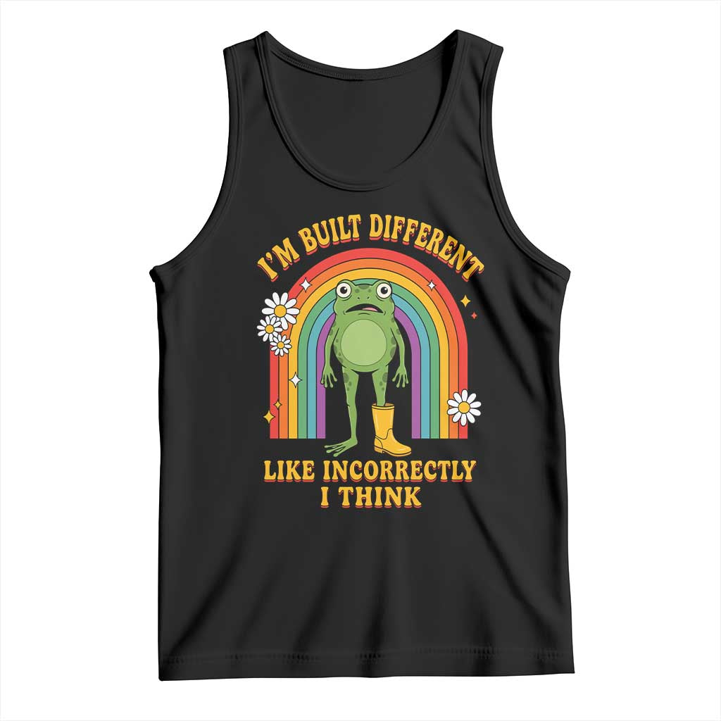 Funny Frog I Am Built Different Like Incorrectly I Think Tank Top Mentally Humor Boho Retro Rainbow