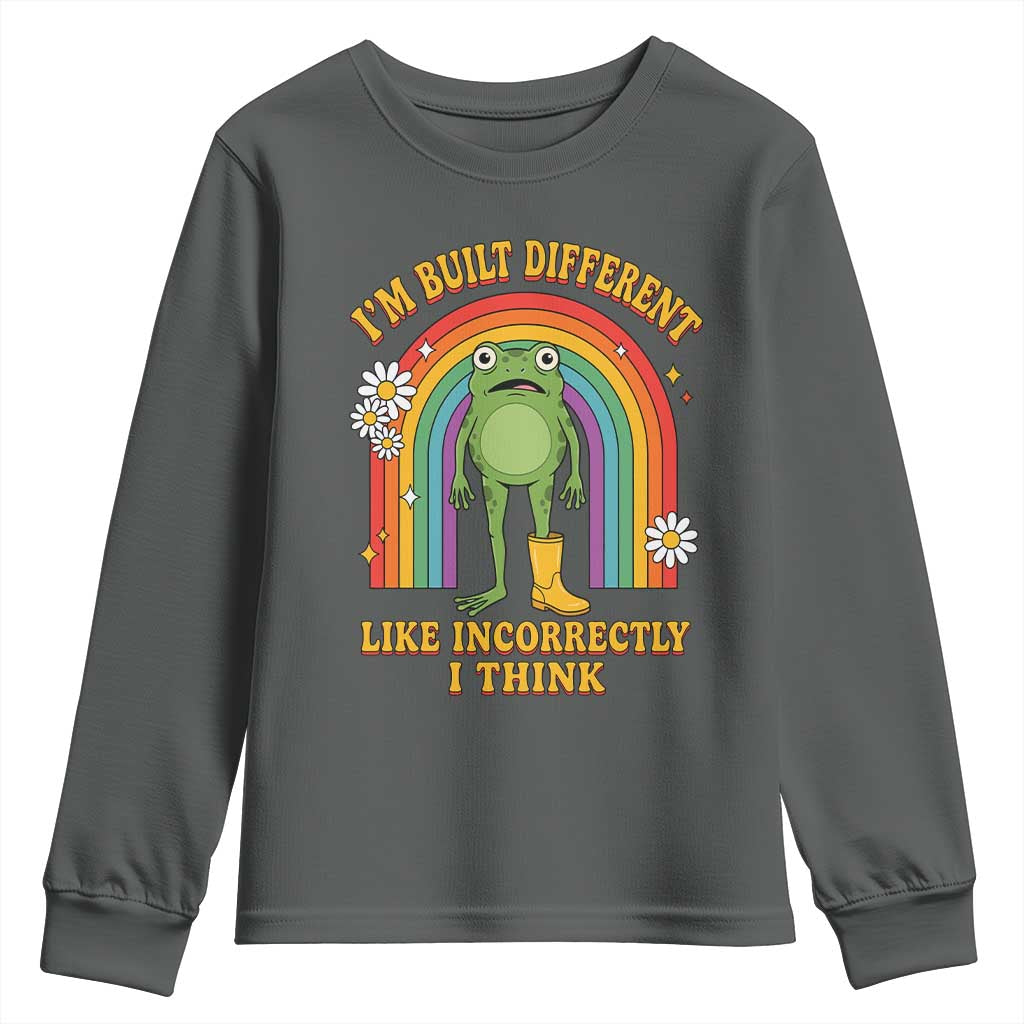 Funny Frog I Am Built Different Like Incorrectly I Think Youth Sweatshirt Mentally Humor Boho Retro Rainbow