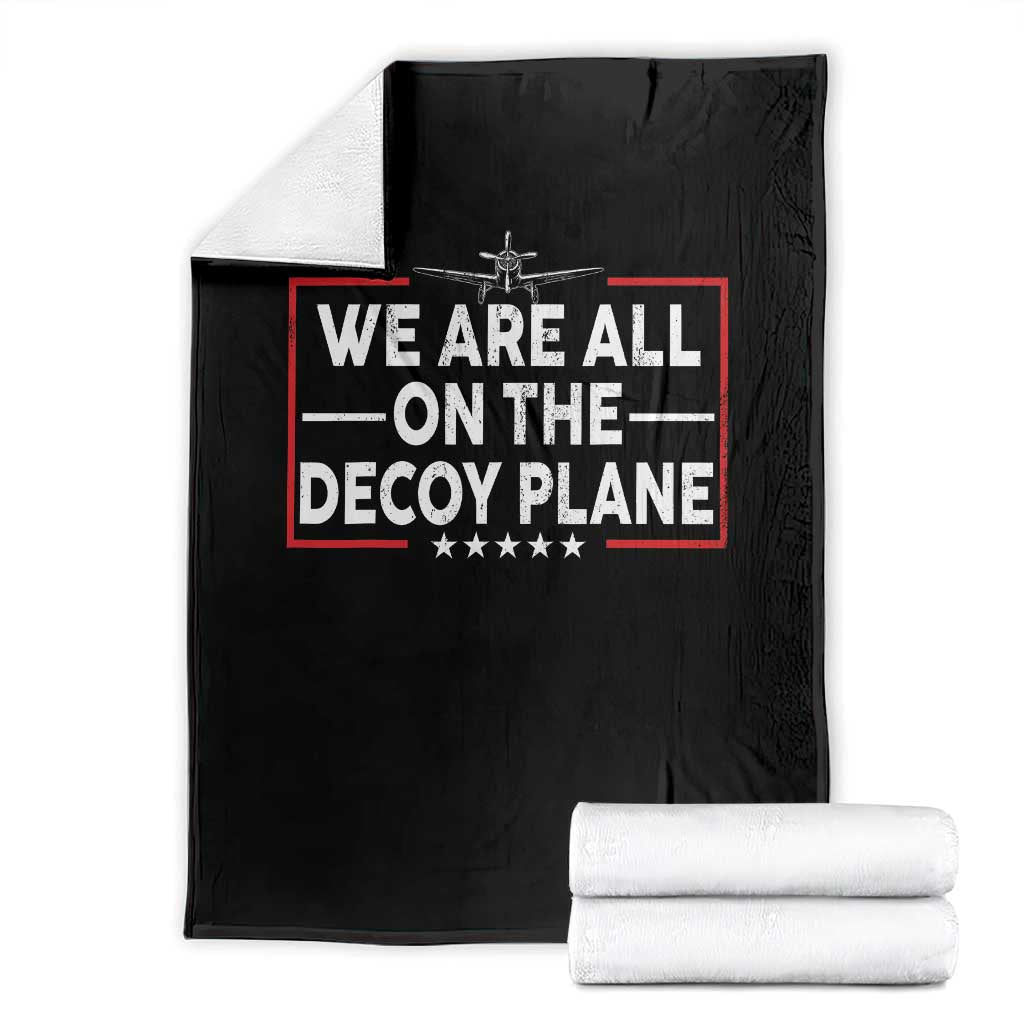 We Are All On The Decoy Plane Throw Blanket Aviation Conspiracy Theory Humor