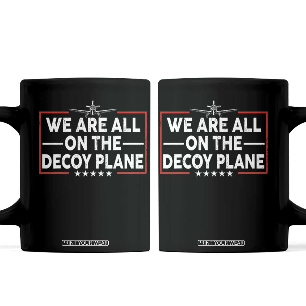 We Are All On The Decoy Plane Coffee Mug Aviation Conspiracy Theory Humor