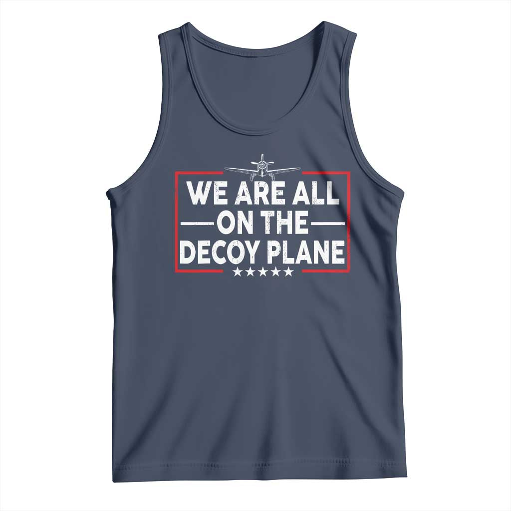 We Are All On The Decoy Plane Tank Top Aviation Conspiracy Theory Humor