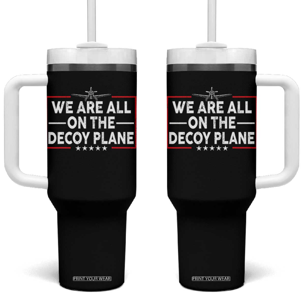 We Are All On The Decoy Plane Tumbler With Handle Aviation Conspiracy Theory Humor
