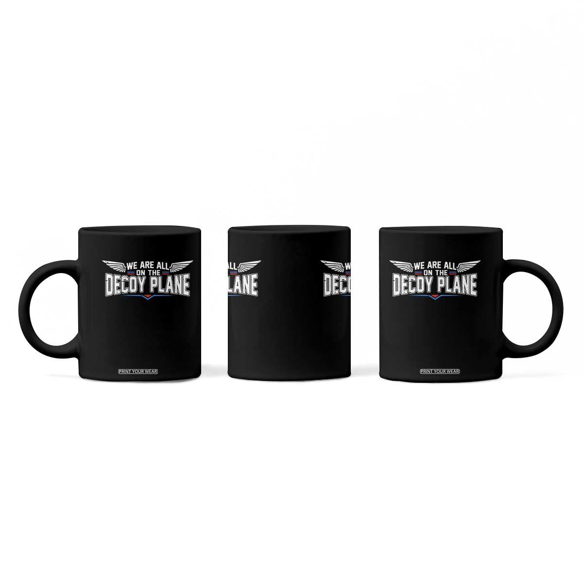 We Are All On The Decoy Plane Coffee Mug Aviation Humor