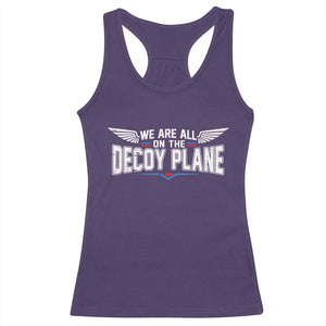 We Are All On The Decoy Plane Racerback Tank Top Aviation Humor TS11 Purple Print Your Wear