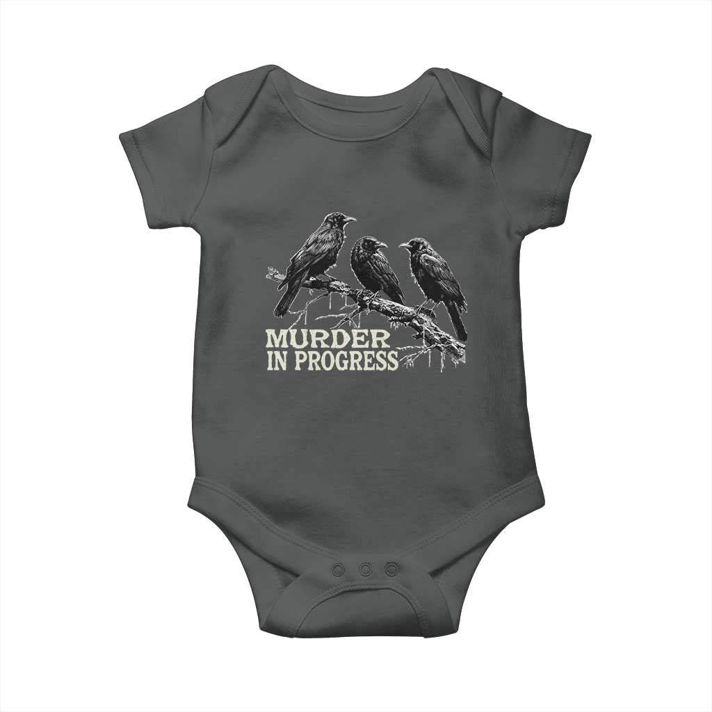 Murder In Progress Funny Crow Baby Onesie Gothic Raven Bird Lover Dark Humor