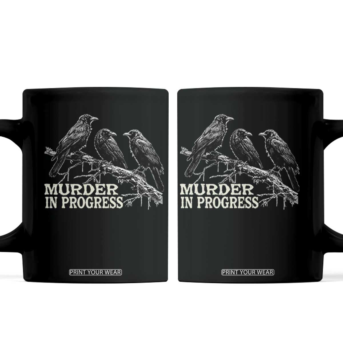Murder In Progress Funny Crow Coffee Mug Gothic Raven Bird Lover Dark Humor