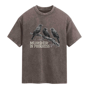 Murder In Progress Funny Crow Washed Cotton T-Shirt Gothic Raven Bird Lover Dark Humor