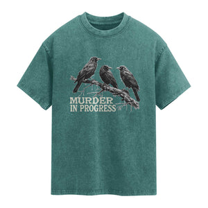 Murder In Progress Funny Crow Washed Cotton T-Shirt Gothic Raven Bird Lover Dark Humor