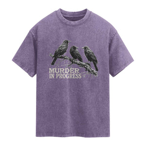 Murder In Progress Funny Crow Washed Cotton T-Shirt Gothic Raven Bird Lover Dark Humor
