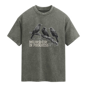 Murder In Progress Funny Crow Washed Cotton T-Shirt Gothic Raven Bird Lover Dark Humor