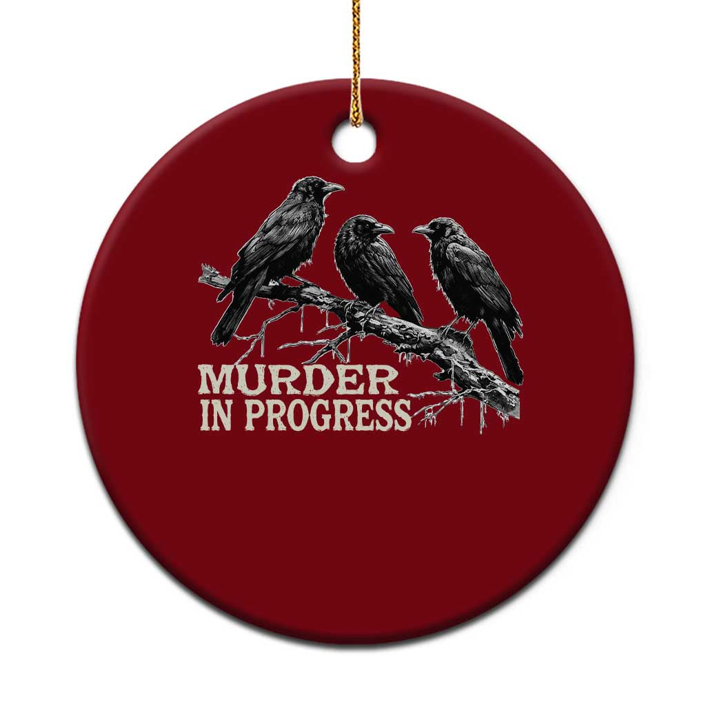 Murder In Progress Funny Crow Ceramic Ornament Gothic Raven Bird Lover Dark Humor