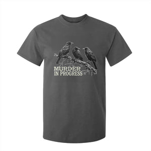 Murder In Progress Funny Crow T Shirt For Kid Gothic Raven Bird Lover Dark Humor