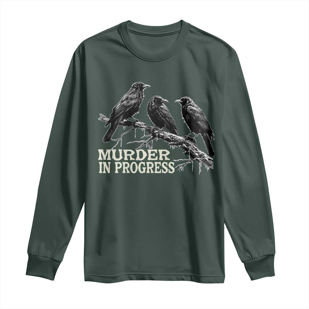 Murder In Progress Funny Crow Long Sleeve Shirt Gothic Raven Bird Lover Dark Humor