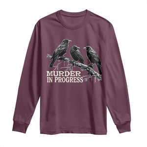 Murder In Progress Funny Crow Long Sleeve Shirt Gothic Raven Bird Lover Dark Humor