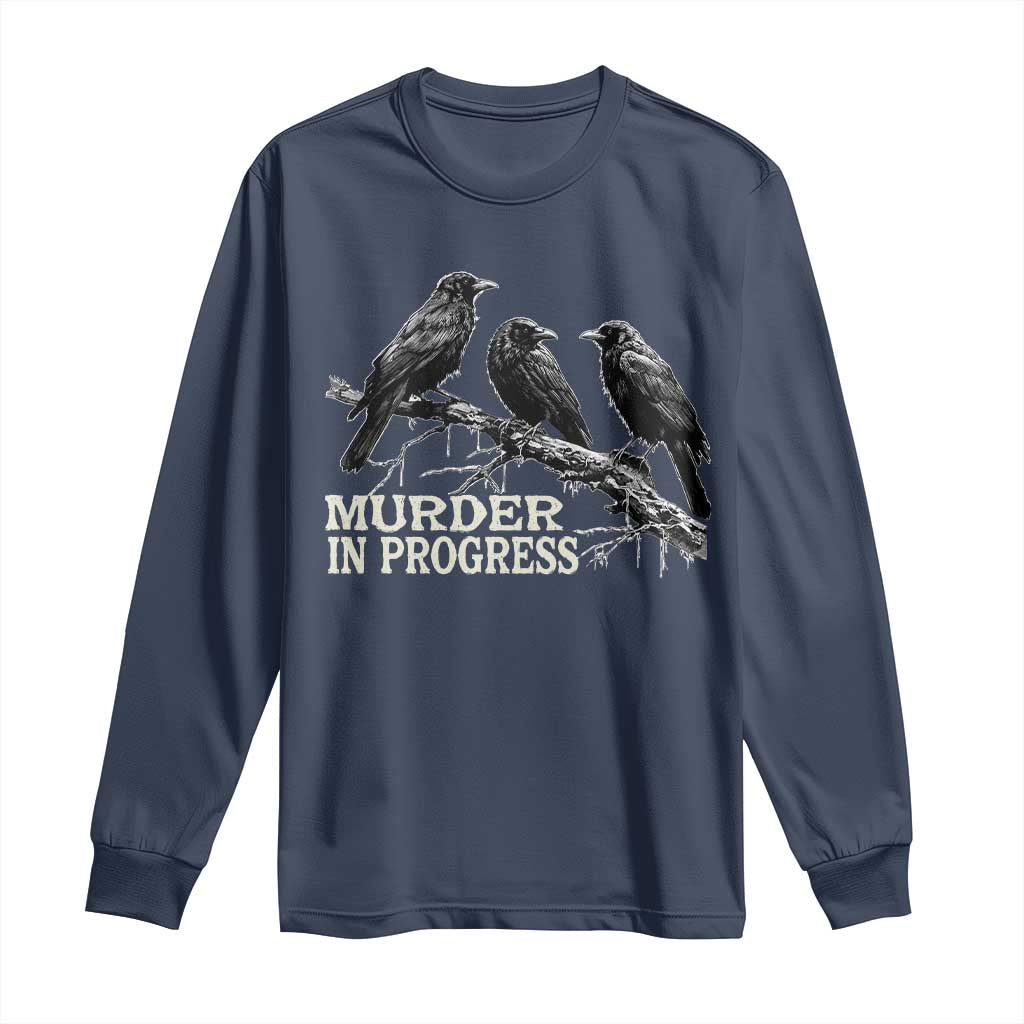 Murder In Progress Funny Crow Long Sleeve Shirt Gothic Raven Bird Lover Dark Humor