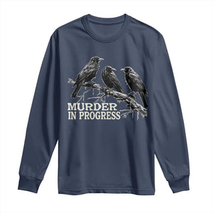 Murder In Progress Funny Crow Long Sleeve Shirt Gothic Raven Bird Lover Dark Humor
