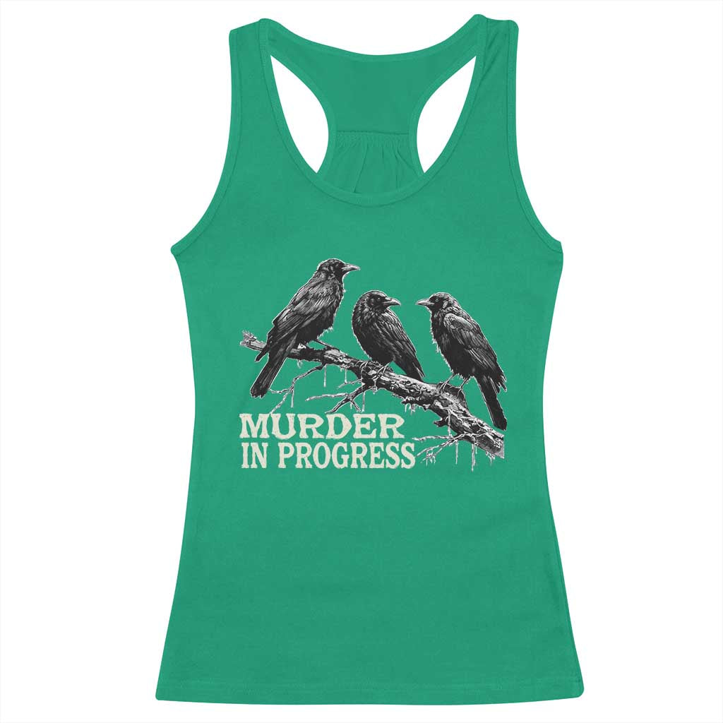 Murder In Progress Funny Crow Racerback Tank Top Gothic Raven Bird Lover Dark Humor