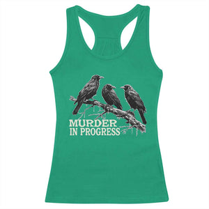 Murder In Progress Funny Crow Racerback Tank Top Gothic Raven Bird Lover Dark Humor