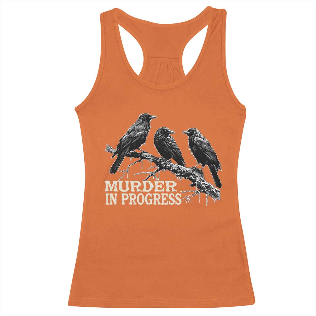 Murder In Progress Funny Crow Racerback Tank Top Gothic Raven Bird Lover Dark Humor