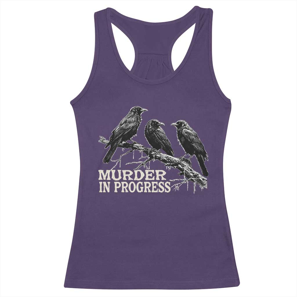 Murder In Progress Funny Crow Racerback Tank Top Gothic Raven Bird Lover Dark Humor