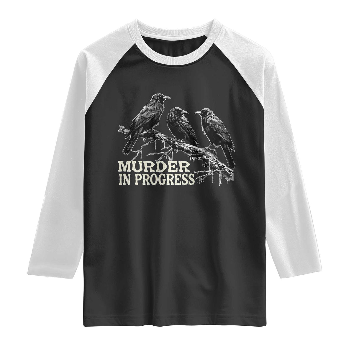 Murder In Progress Funny Crow Raglan Shirt Gothic Raven Bird Lover Dark Humor