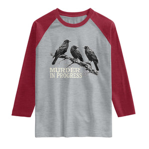 Murder In Progress Funny Crow Raglan Shirt Gothic Raven Bird Lover Dark Humor