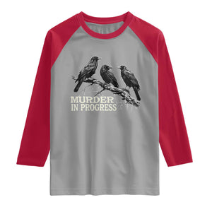 Murder In Progress Funny Crow Raglan Shirt Gothic Raven Bird Lover Dark Humor