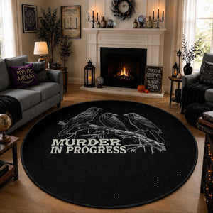 Murder In Progress Funny Crow Round Rug Gothic Raven Bird Lover Dark Humor