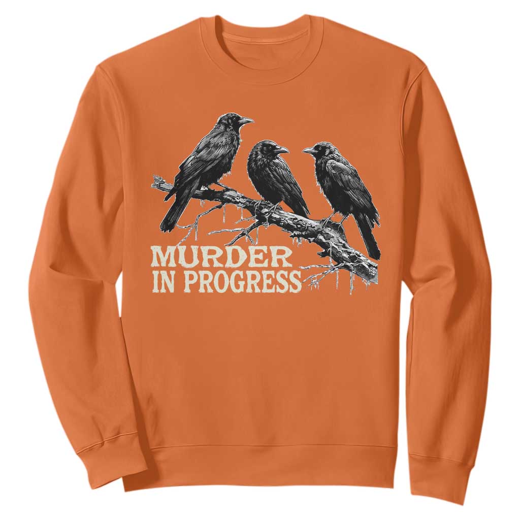 Murder In Progress Funny Crow Sweatshirt Gothic Raven Bird Lover Dark Humor