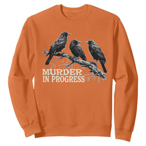 Murder In Progress Funny Crow Sweatshirt Gothic Raven Bird Lover Dark Humor