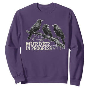 Murder In Progress Funny Crow Sweatshirt Gothic Raven Bird Lover Dark Humor