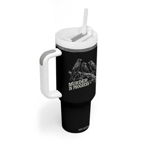 Murder In Progress Funny Crow Tumbler With Handle Gothic Raven Bird Lover Dark Humor