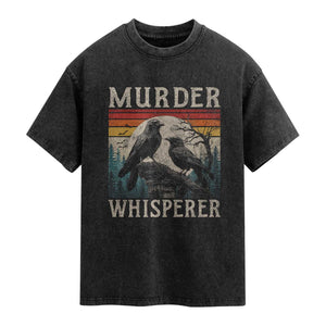 Murder Whisperer Funny Crow Literary Pun Washed Cotton T-Shirt Retro Gothic Bird
