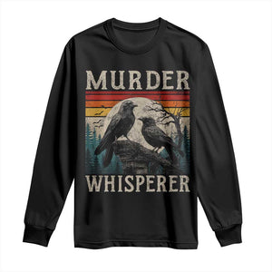 Murder Whisperer Funny Crow Literary Pun Long Sleeve Shirt Retro Gothic Bird