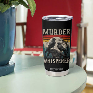 Murder Whisperer Funny Crow Literary Pun Tumbler Cup Retro Gothic Bird