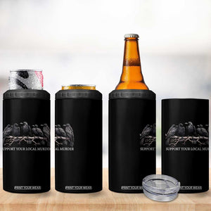 Support Your Local Murder Funny Crow Dark Gothic 4 in 1 Can Cooler Tumbler