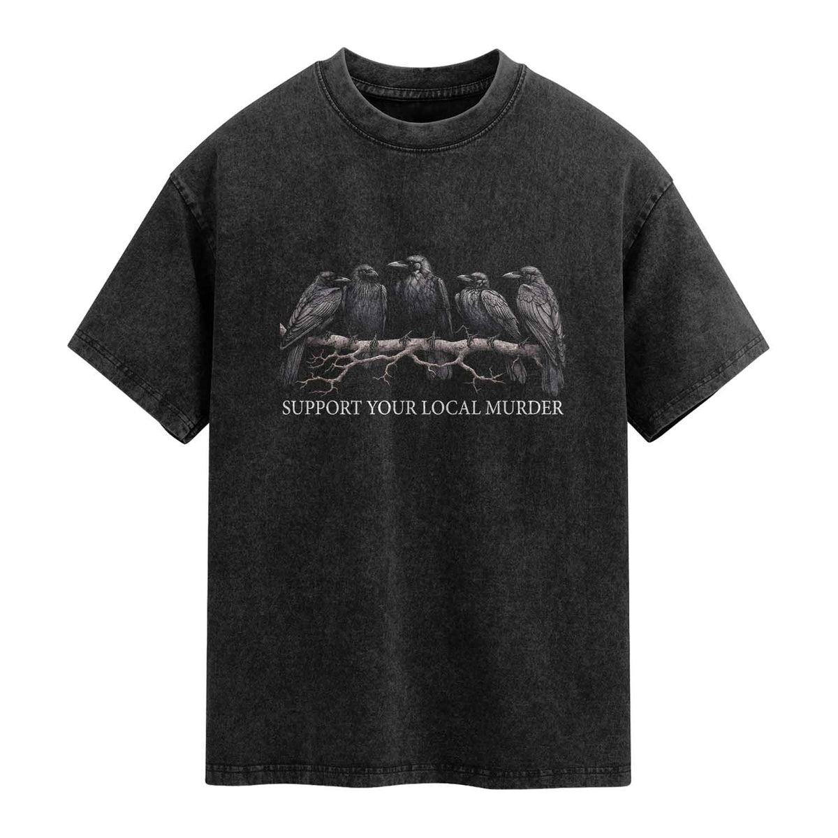 Support Your Local Murder Funny Crow Dark Gothic Washed Cotton T-Shirt