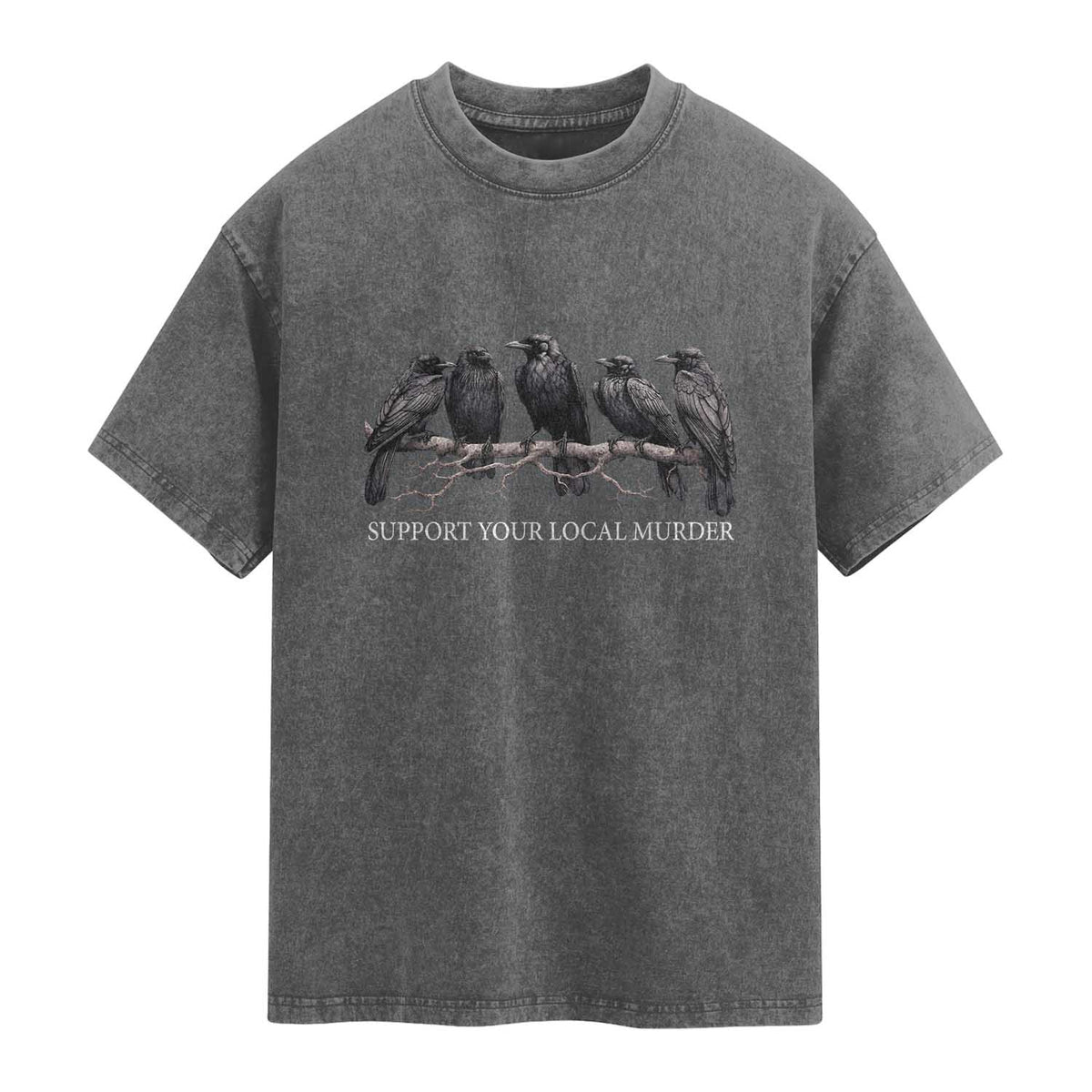 Support Your Local Murder Funny Crow Dark Gothic Washed Cotton T-Shirt