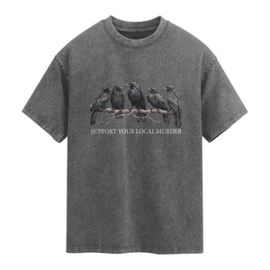 Support Your Local Murder Funny Crow Dark Gothic Washed Cotton T-Shirt